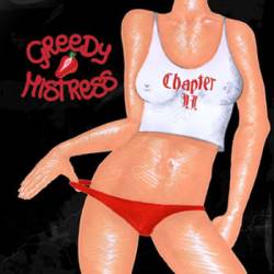 Greedy Mistress : Chapter II Greedy Mistress : Chapter II